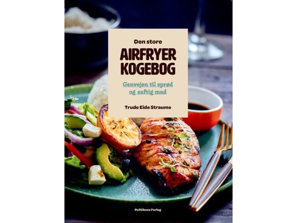 Den store airfryerkogebog | Trude Eide Straume | Språk: Dansk