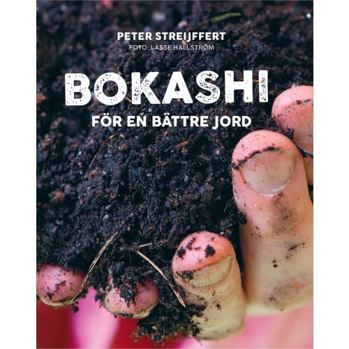 Bokashi : för en bättre jord (inbunden)