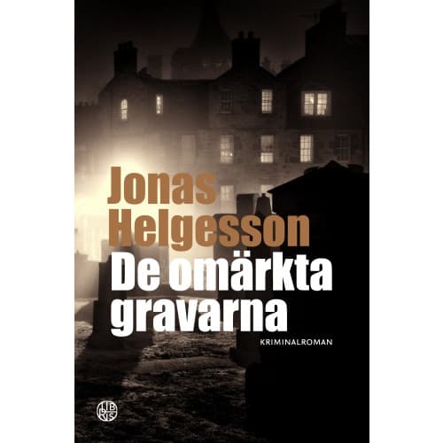 De omärkta gravarna (inbunden)