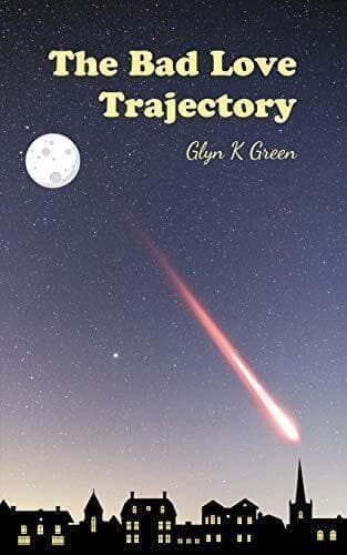 The Bad Love Trajectory: A Collection, Green, Glyn K Paperback Book Pre-Owned English
