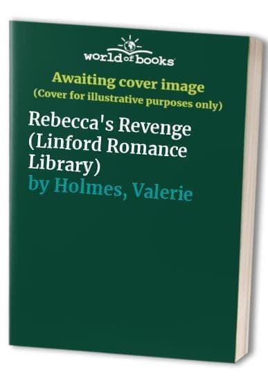 Rebecca’s Revenge (Linford Romance , Holmes, Valerie Paperback Book Pre-Owned English