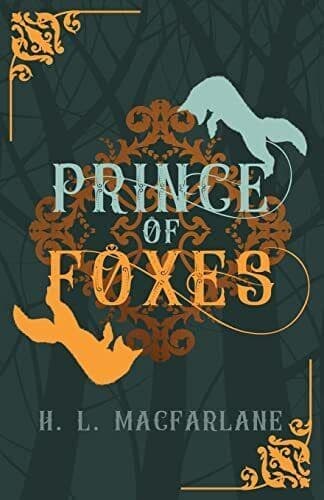 Prince of Foxes: A Gothic Scottish Fairy Tale: 1 (Bright by Macfarlane, H. L. Paperback Book Pre-Owned English