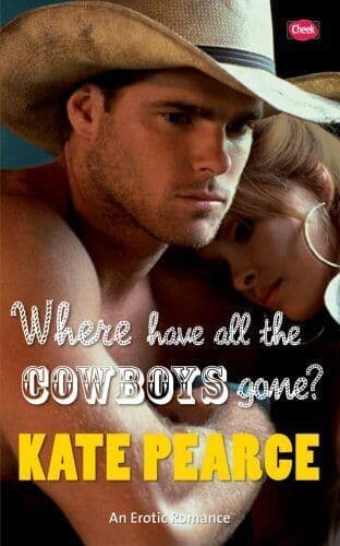 Where Have all the Cowboys Gone? (Cheek), Pearce, Kate Paperback Book Pre-Owned English