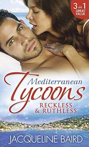 Mediterranean Tycoons: Reckless & Ruthless: Husband on Tr by Jacqueline Baird Paperback Book Pre-Owned English