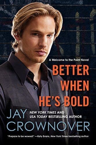 Better When He’s Bold: A Welcome to , Crownover, Jay Paperback Book Pre-Owned English