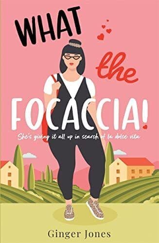 What the Focaccia: Escape to Italy th, Jones, Ginger Paperback Book Pre-Owned English