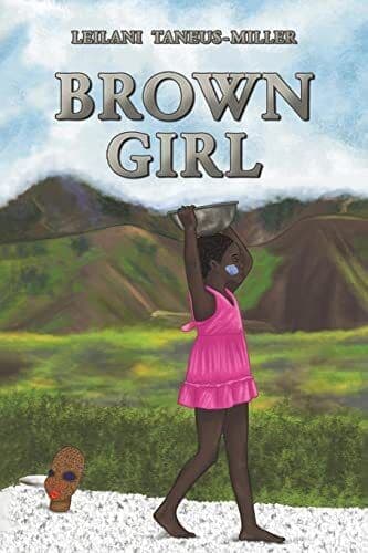 Brown Girl, Leilani Taneus-Miller Paperback Book Pre-Owned English