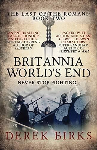 Britannia: World’s End: 2 (The Last of the Romans) by Birks, Derek Paperback Book Pre-Owned English