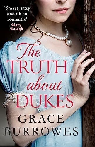 The Truth About Dukes: a smart and sexy Regency romance, p by Burrowes, Grace Paperback Book Pre-Owned English