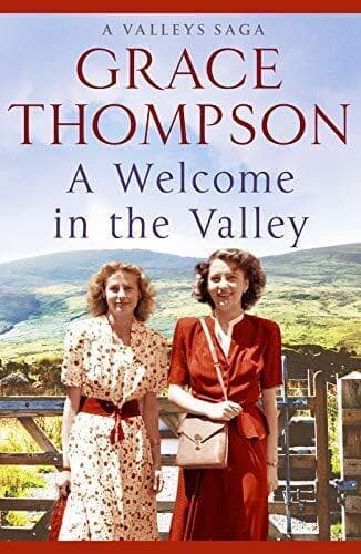 A Welcome in the Valley (Valley Sagas): 1 (The Valley Sagas) by Grace Thompson Paperback Book Pre-Owned English