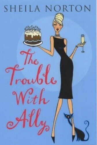 The Trouble With Ally by Norton, Sheila Paperback Book Pre-Owned English