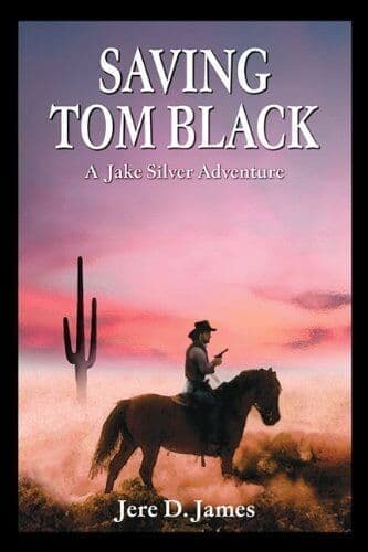 Saving Tom Black &#8211; A Jake Silver Adv, James, Jere D. Paperback Book Pre-Owned English