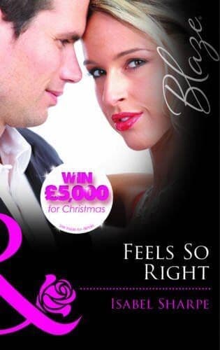 Feels So Right: 3 (Friends With , Isabel Sharpe Paperback Book Pre-Owned English