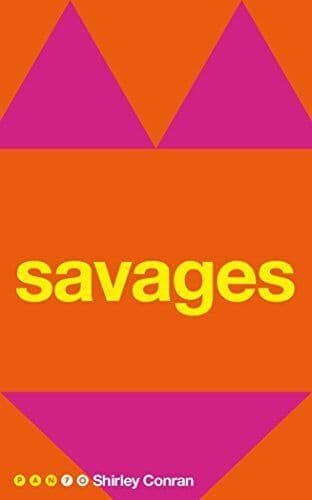 Savages (Pan 70th Anniversary) by Conran, Shirley Paperback Book Pre-Owned English