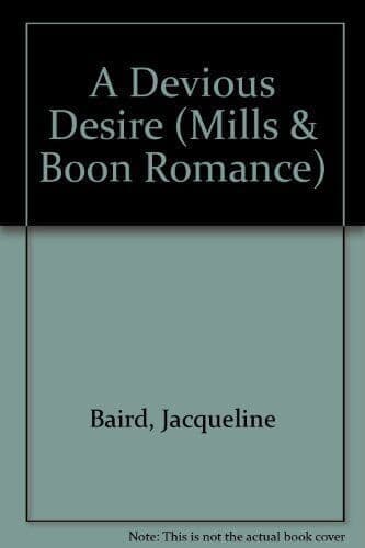 A Devious Desire (Mills & Boon Romance) by Baird, Jacqueline Paperback Book Pre-Owned English