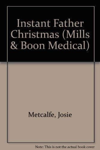 Instant Father Christmas (Mills & B, Metcalfe, Josie Paperback Book Pre-Owned English