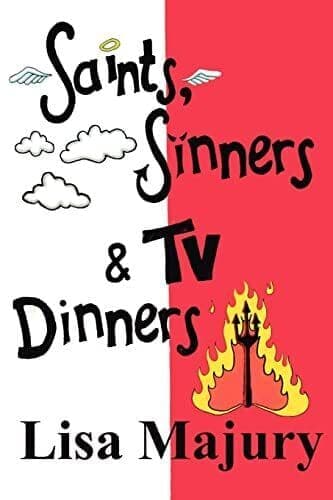 Saints, Sinners & TV Dinners, Majury, Lisa Paperback Book Pre-Owned English