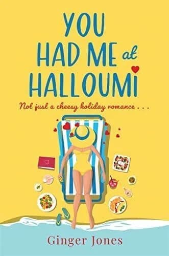 You Had Me at Halloumi: Escape to sun, Jones, Ginger Paperback Book Pre-Owned English