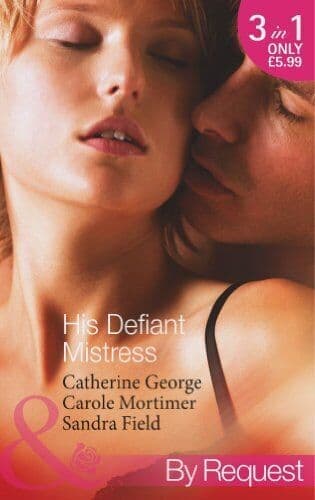 His Defiant Mistress: The Millionaire’s Rebellious Mistress/ by Field, Sandra Paperback Book Pre-Owned English