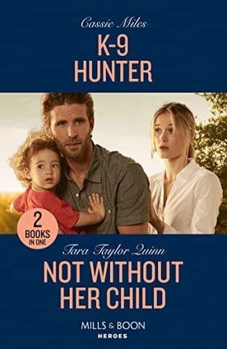 K-9 Hunter / Not Without Her Child:, Quinn, Tara Tay Paperback Book Pre-Owned English