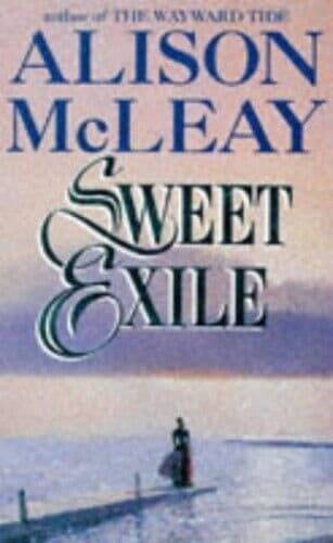 Sweet Exile by McLeay, Alison  Paperback Book Pre-Owned English