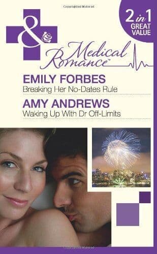Breaking Her No-Dates Rule/Waking Up With Dr Off-Limits: 3 (S by Emily Forbes Paperback Book Pre-Owned English