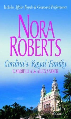 Cordina’s Royal Family: Gabriella and Alexander by Roberts, Nora Paperback Book Pre-Owned English