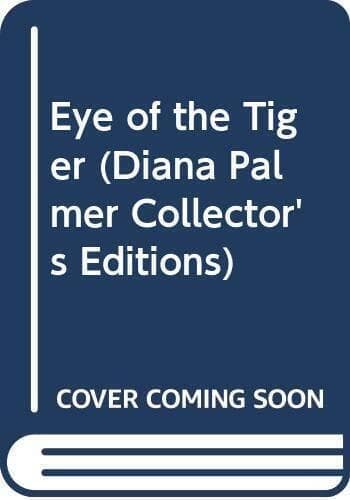 Eye of the Tiger (Diana Palmer Collector’s Editions) by Palmer, Diana Paperback Book Pre-Owned English
