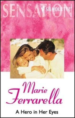 A Hero in Her Eyes (Sensation S.), Ferrarella, Marie Paperback Book Pre-Owned English