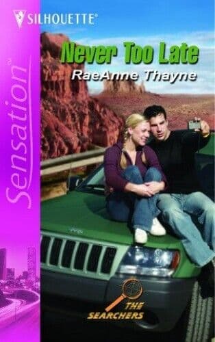 Never Too Late (Silhouette Sensation S.) by Thayne, RaeAnne Paperback Book Pre-Owned English
