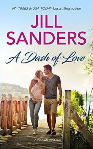 A Dash of Love: 1 (Pride Oregon) by Sanders, Jill Paperback Book Pre-Owned English