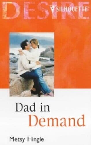 Dad in Demand (Silhouette Desire S.), Hingle, Metsy Paperback Book Pre-Owned English