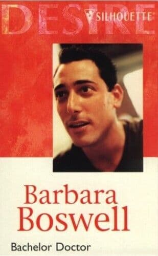 Bachelor Doctor (Silhouette Desire , Boswell, Barbar Paperback Book Pre-Owned English