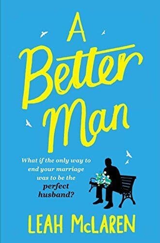 A Better Man by Leah McLaren Paperback Book Pre-Owned English