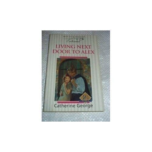 Living Next Door to Alex (Enchanted S.) by George, Catherine Paperback Book Pre-Owned English