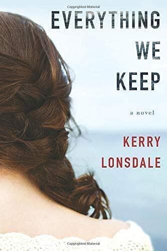 Everything We Keep: A Novel: 1 by Lonsdale, Kerry Paperback Book Pre-Owned English