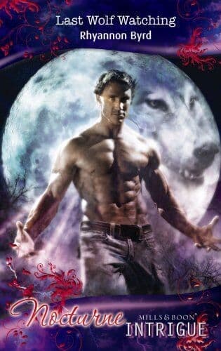 Last Wolf Watching (Mills & Boon Intr, Rhyannon Byrd Paperback Book Pre-Owned English