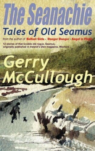 The Seanachie: Tales of Old Seamus: Tales of Old Seamus: by McCullough, Gerry Paperback Book Pre-Owned English
