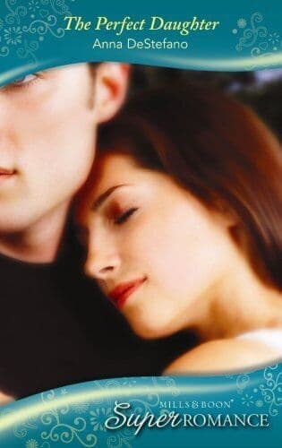The Perfect Daughter (Mills & Boon S, Anna DeStefano Paperback Book Pre-Owned English