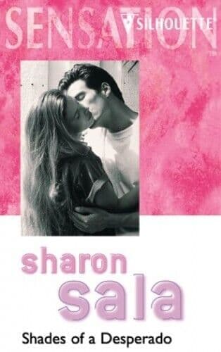 Shades of a Desperado (Sensation S.) by Sala, Sharon Paperback Book Pre-Owned English