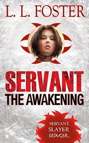 SERVANT: The Awakening: 1 by Foster, L.L.  Paperback Book Pre-Owned English
