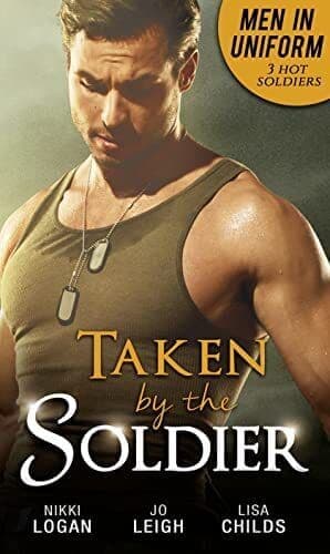 Men In Uniform: Taken By The Soldier: The Soldier’s Untamed H by Childs, Lisa Paperback Book Pre-Owned English