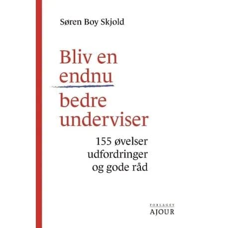 Bliv en endnu bedre underviser | Søren Boy Skjold | Språk: Dansk
