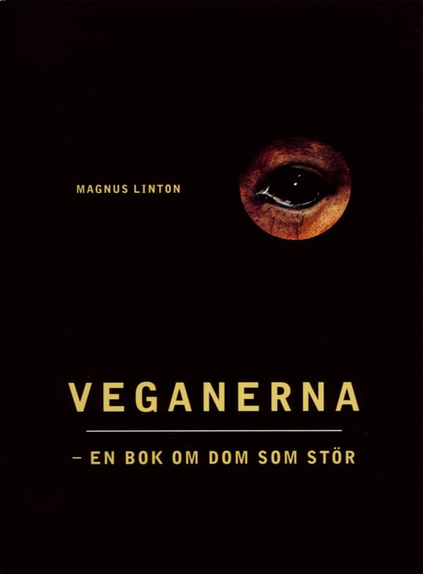 Veganerna -en bok om dom som stör 9789189044791