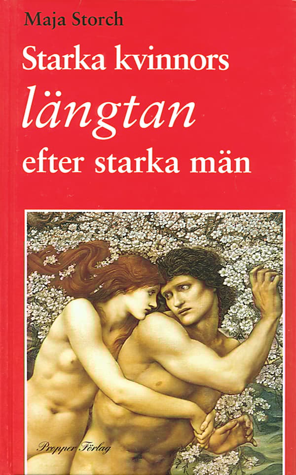 Starka kvinnors längtan efter starka män 9789197166645