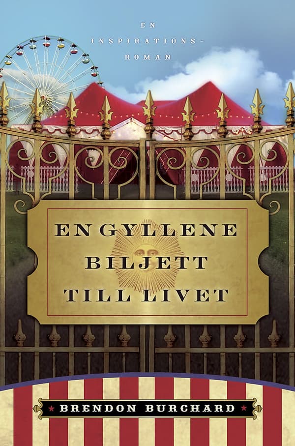 En gyllene biljett till livet 9789153430360