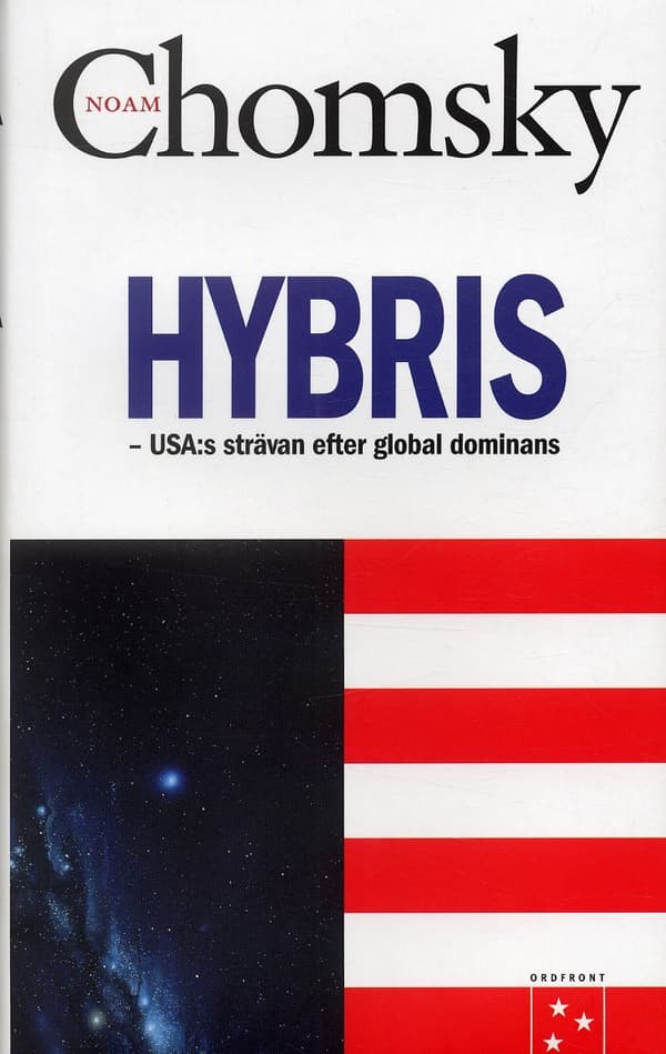 Hybris : USA:s strävan efter global dominans 9789170370267