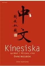 Kinesiska språket i Mittens rike : övningsbok 9789157480187