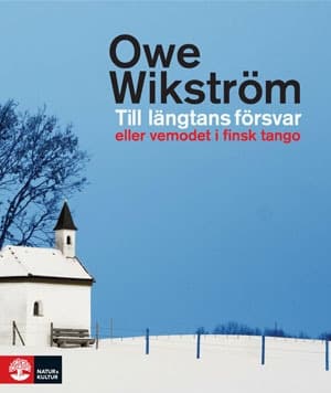 Till längtans försvar eller vemodet i finsk tango 9789127129856