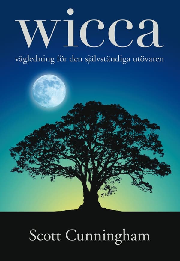 Wicca : vägledning för den självständiga utövaren 9789187512926
